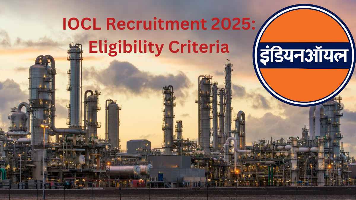 IOCL Apprentice Eligibility 2025: Age & Educational Qualification