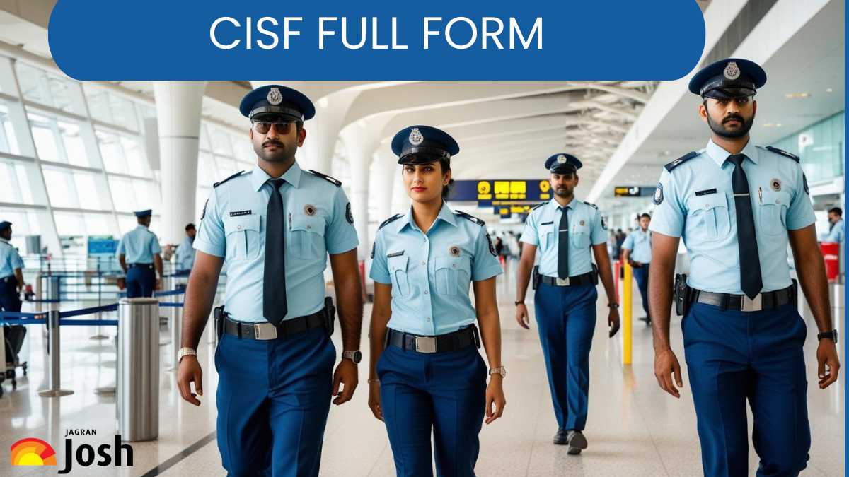 CISF Full Form - What is the Meaning of CISF in Army, Police Railway, and Aviation