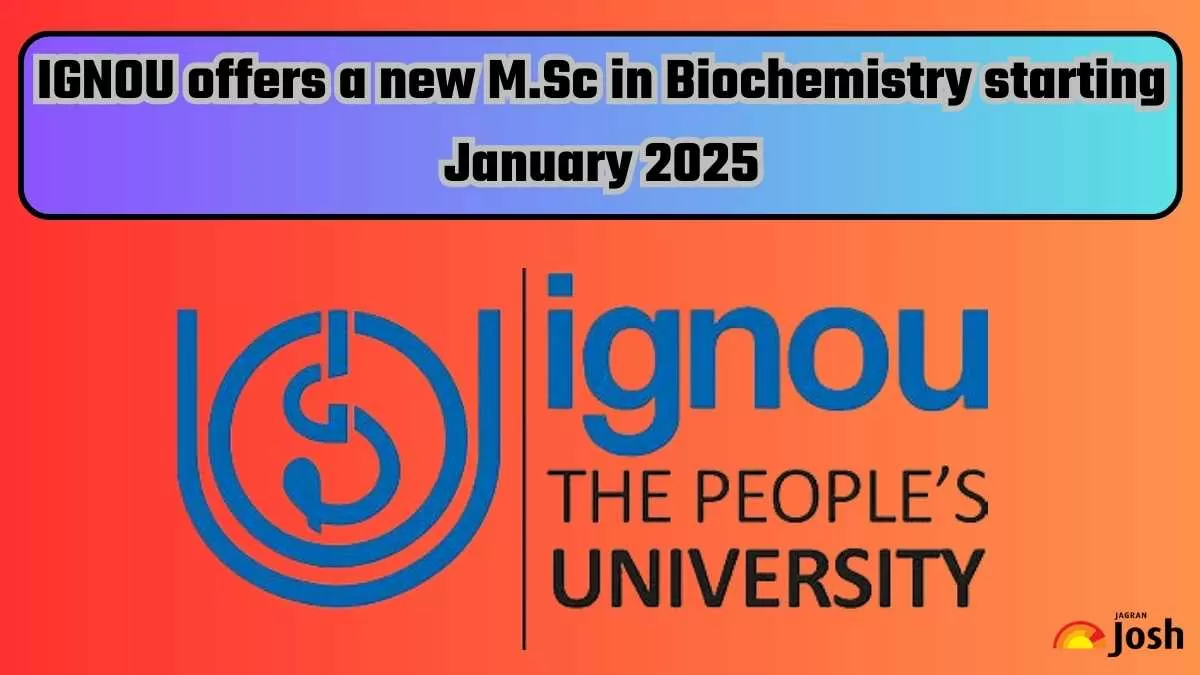 IGNOU offers a new MSc in Biochemistry starting January 2025