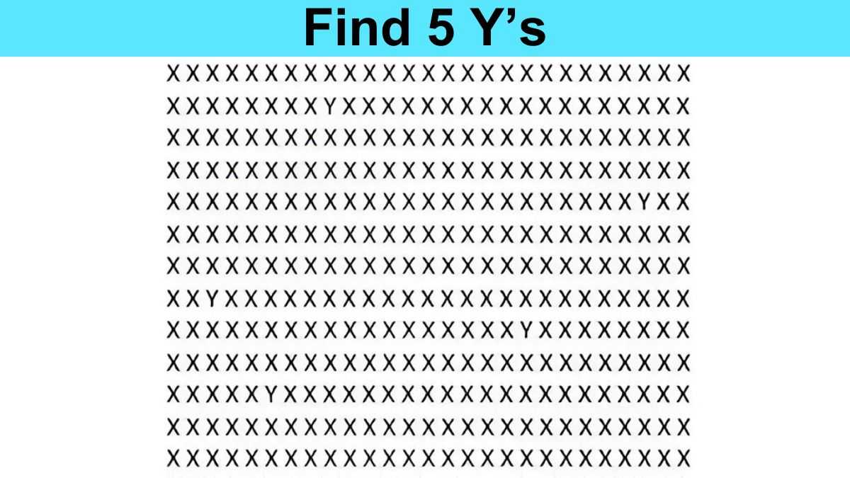 You have 20/20 vision if you can spot five Y’s in 7 seconds!