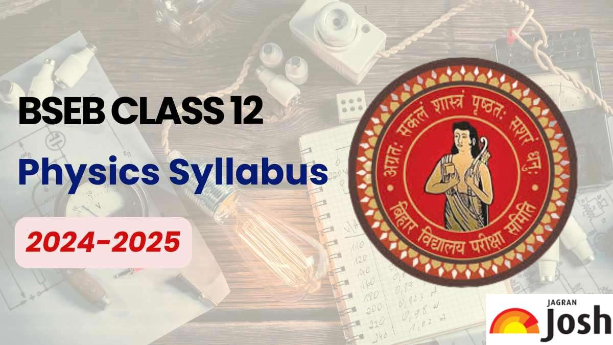 बिहार बोर्ड 12वीं भौतिकी सिलेबस 2025 PDF: Bihar Board Class 12 Physics Syllabus in Hindi