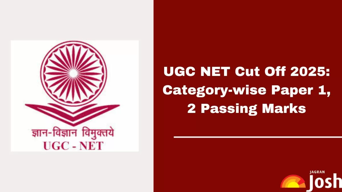 UGC NET Cut Off 2025 – Check Paper 1 & 2 Expected and Previous Year Cut Off Marks.