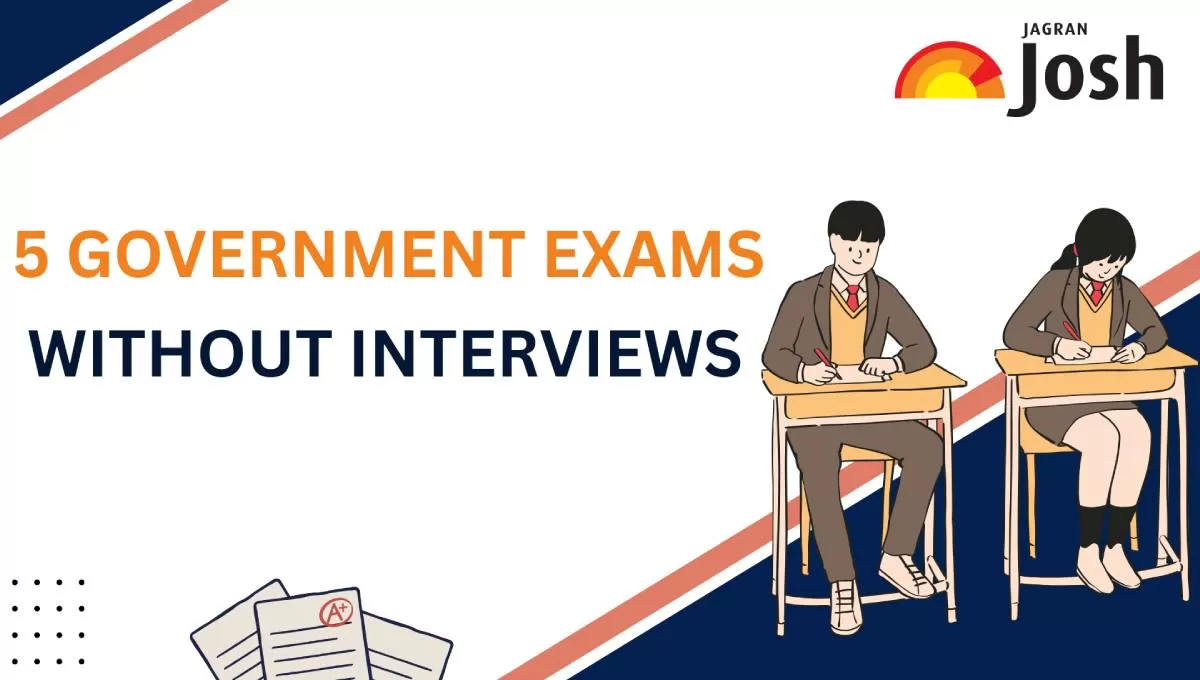Get here name of Government Exams Without Interviews