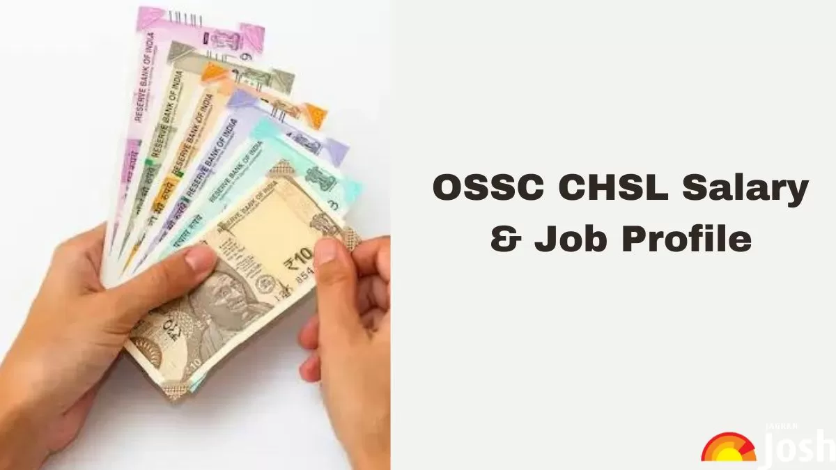 OSSC CHSL Salary 2025: Check In-Hand Pay, Structure, Job Profile, Perks and Allowances