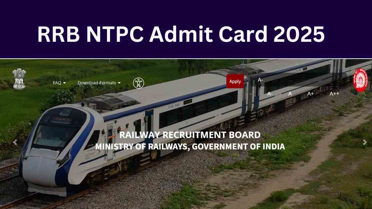 RRB NTPC Admit Card 2025: रेलवे भर्ती बोर्ड जल्द एनटीपीसी परीक्षा के जारी करेगा एडमिट कार्ड, जानें कैसे कर सकेंगे डाउनलोड      