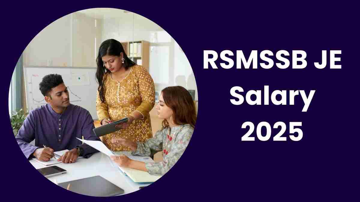 RSMSSB JE Salary 2025: जानें कितनी मिलती है राजस्थान जूनियर इंजीनियर को इन हैण्ड सैलरी 