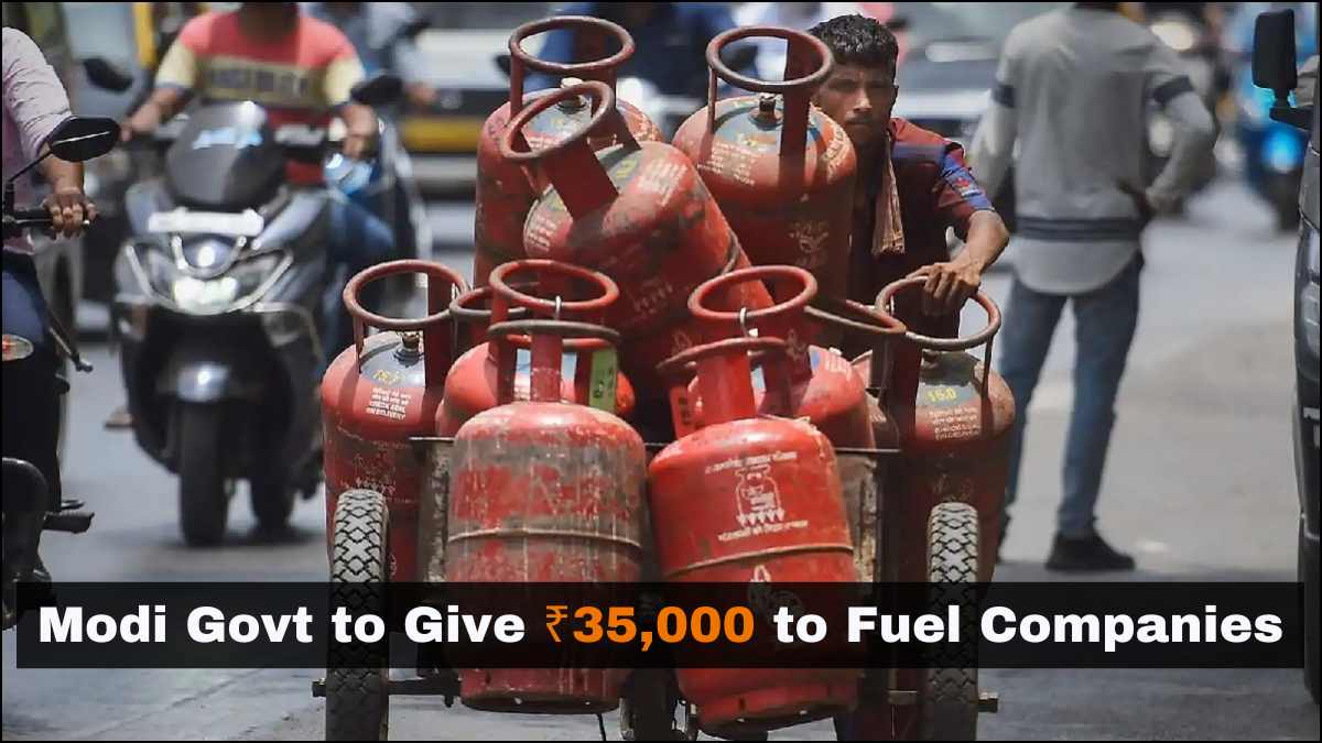 Modi Govt to Give ₹35,000 to Fuel Companies; Check Reason Why