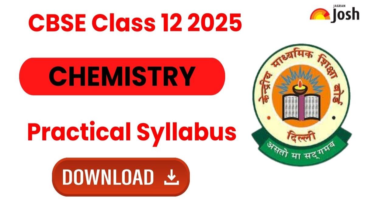 CBSE Class 12 Chemistry Practical Syllabus 2025 Check Detailed Guide