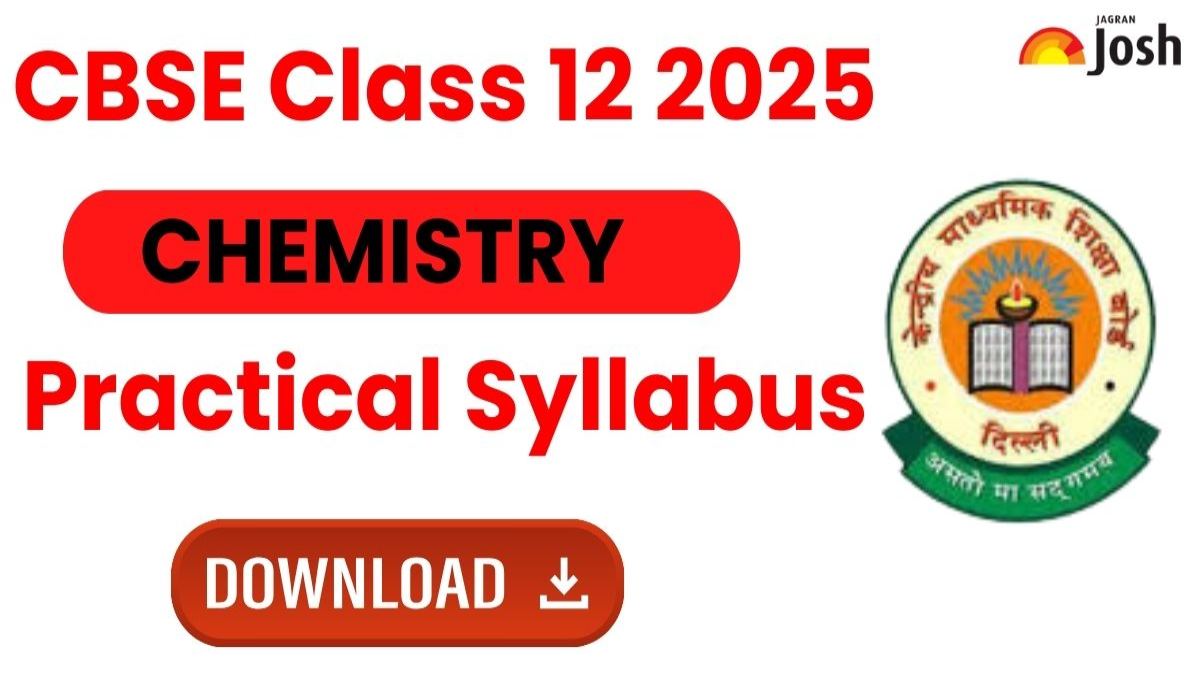 CBSE Class 12 Chemistry Practical Syllabus 2025 Check Detailed Guide