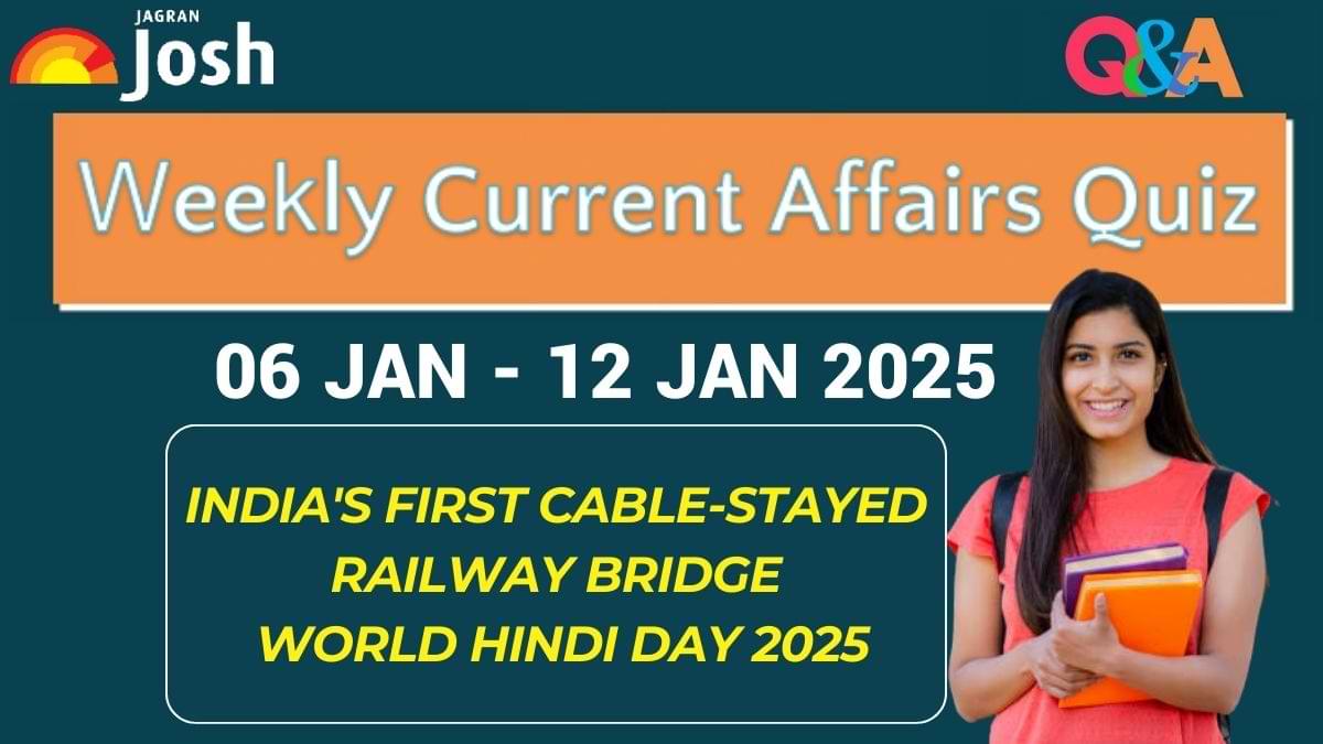 Weekly Current Affairs Quiz (06 Jan- 12 Jan 2025): Boost Your Exam Score with Top Questions!