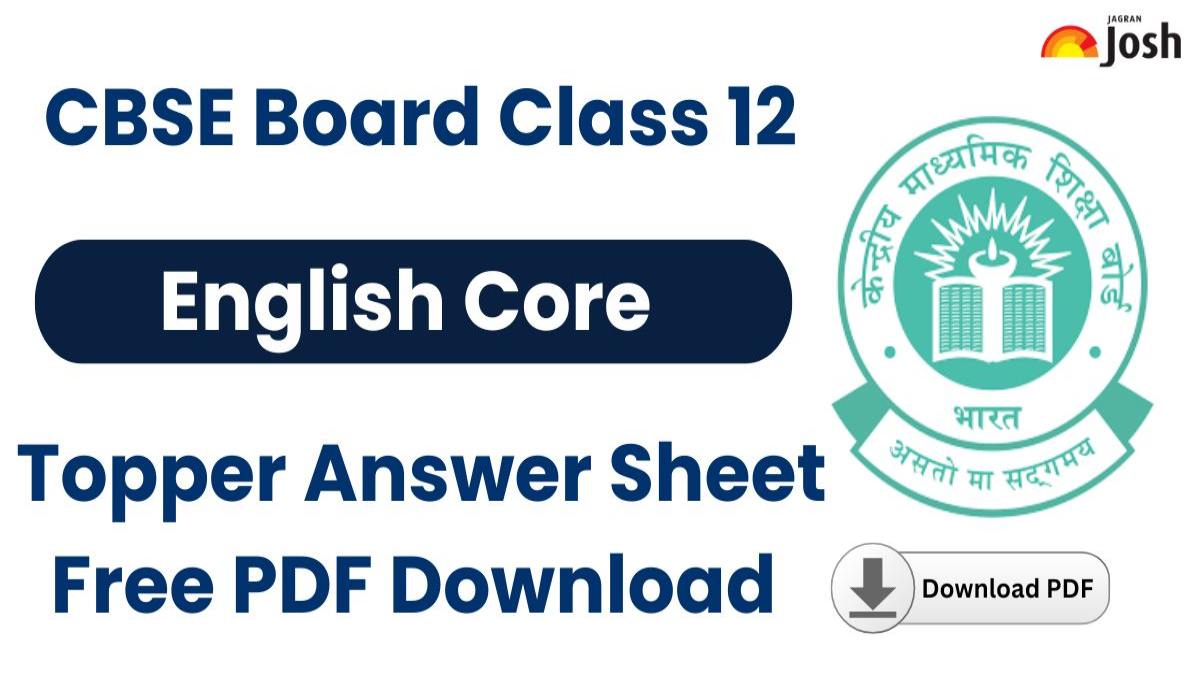 CBSE Class 12th English Core Topper Answer Sheet 2025: FREE PDF Download! 