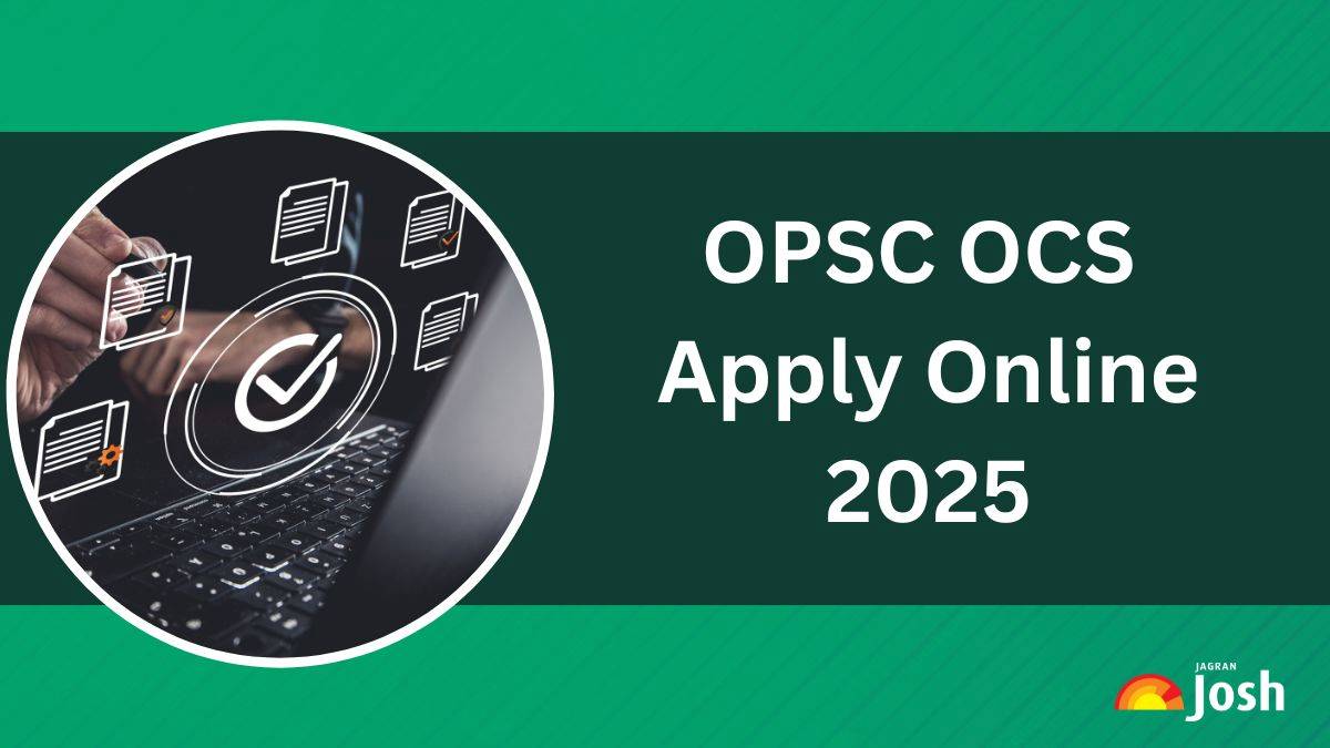 OPSC OCS Apply Online 2025: Registration Begins for 200 Vacancies at opsc.gov.in