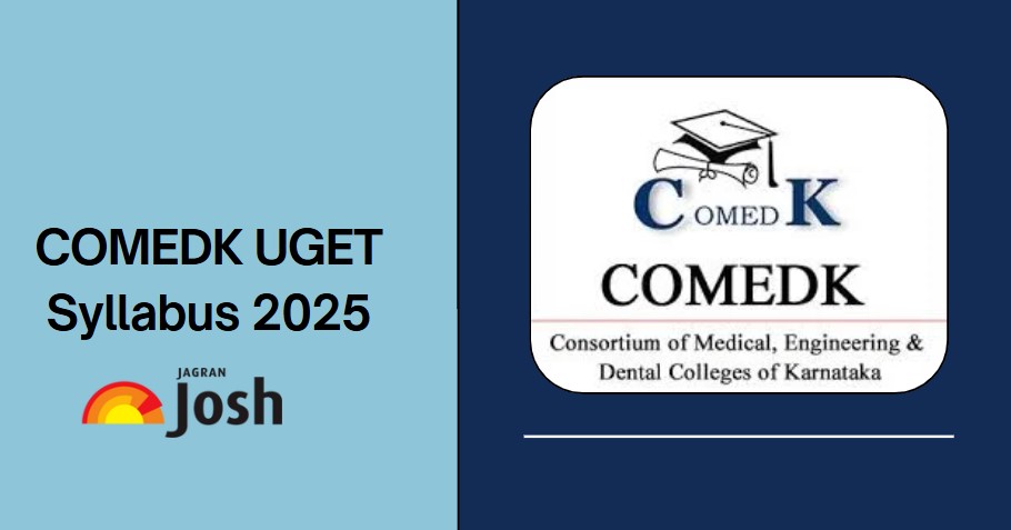 COMEDK UGET Syllabus 2025: Download Physics, Chemistry, Maths COMEDK Syllabus PDF