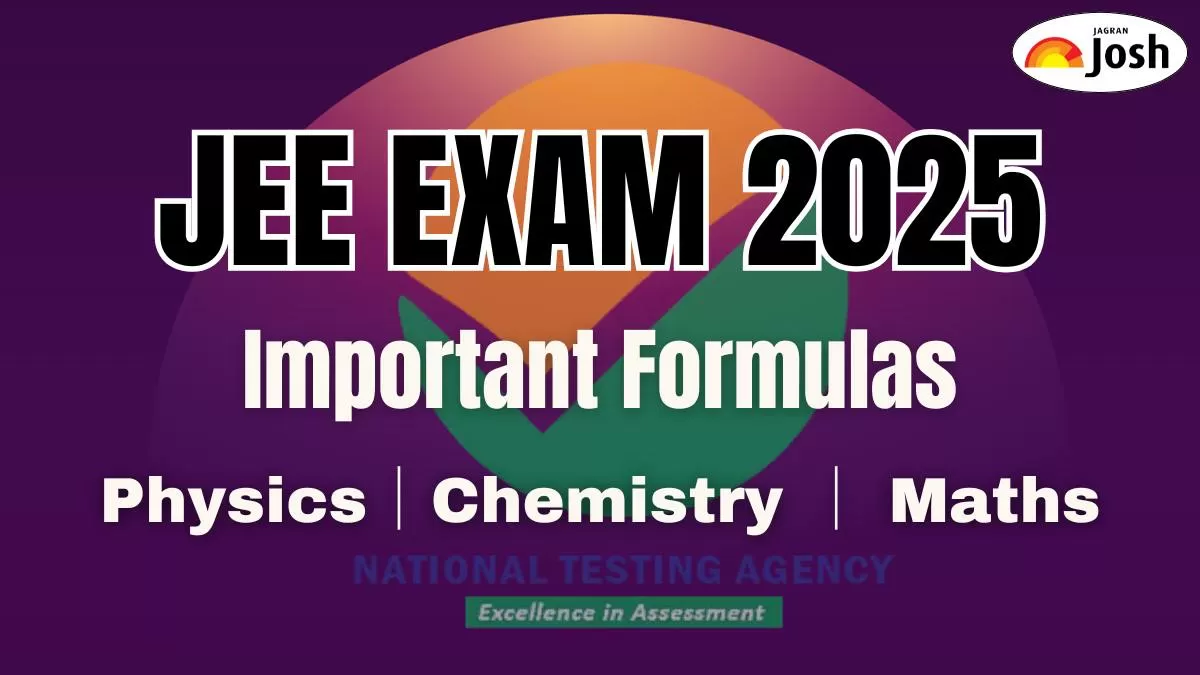 JEE Main Important Formulas 2025 for Physics, Chemistry, Maths, Download PDF