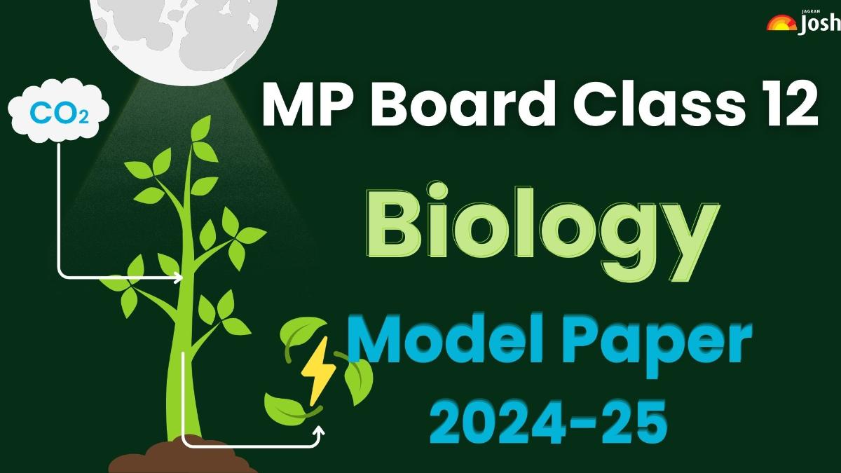 MP Board Class 12 Biology Model Paper 2024: Download FREE PDF!