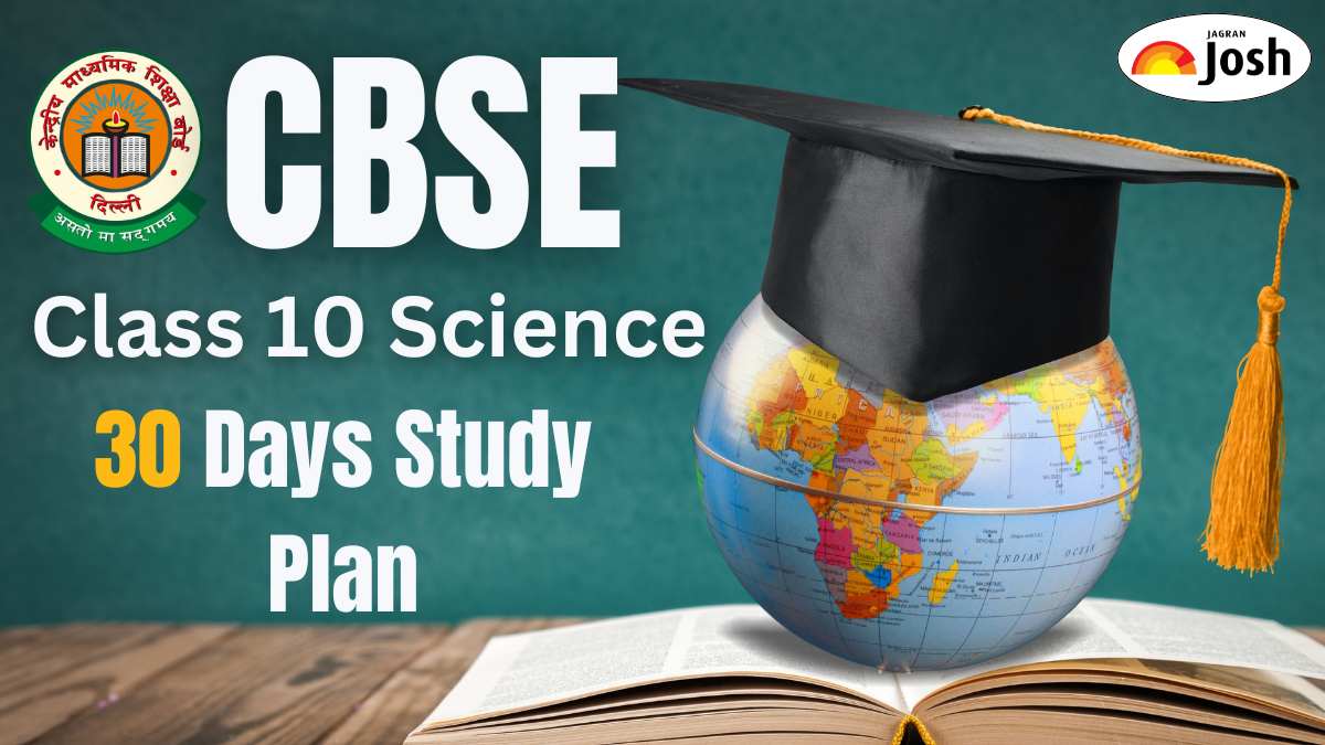 CBSE Class 10 Science 30 Days Study Plan and Preparation Tips