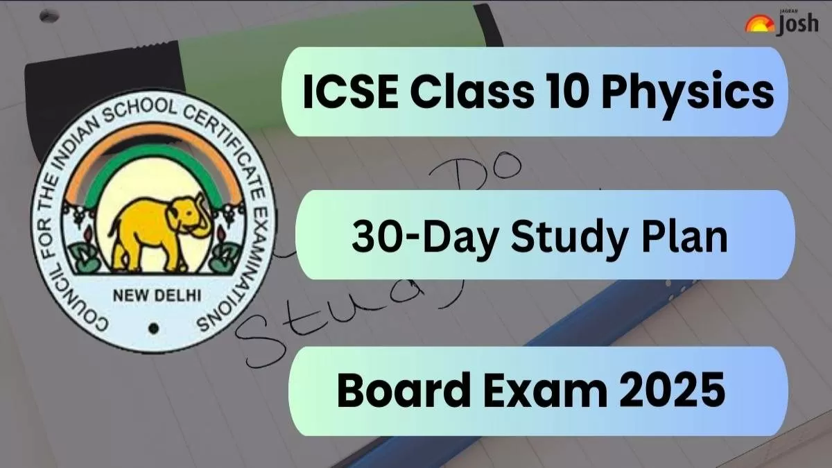ICSE Class 10 Physics 30-Day Study Plan For Board Exam 2025