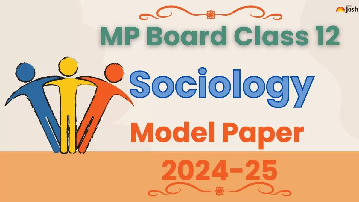 MP Board Class 12 Sociology Model Paper 2024: Download FREE PDF!