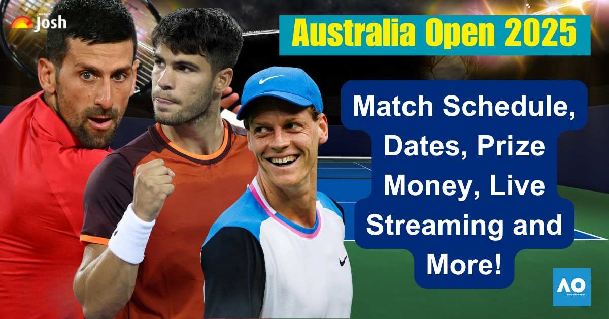 Australia Open 2025 Tennis Match Schedule, Dates, Prize Money, Live