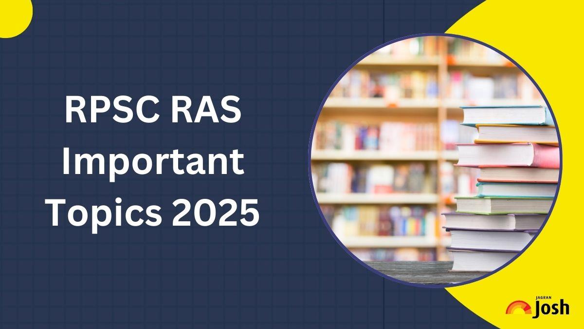 RPSC RAS Important Topic 2025: Check Subject Wise Topic List for Prelims to Score Good Marks