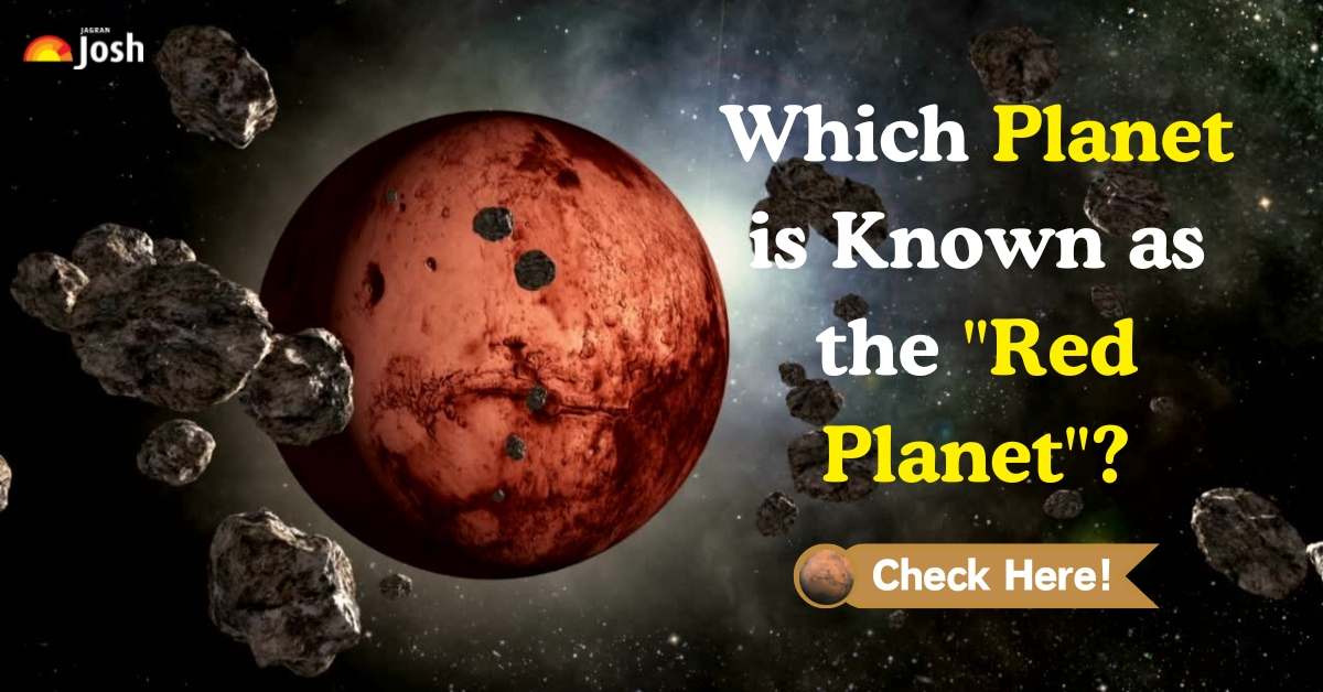Which planet in the solar system is known as the "Red Planet"? Find Out Now!