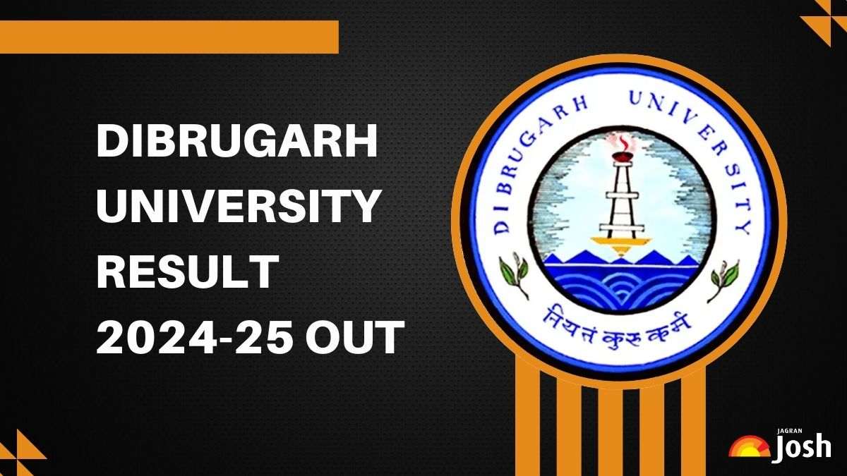 Dibrugarh University Result 2025 OUT: BA, BSc, LLB, MA सहित अन्य UG, PG Marksheet PDF करें Download