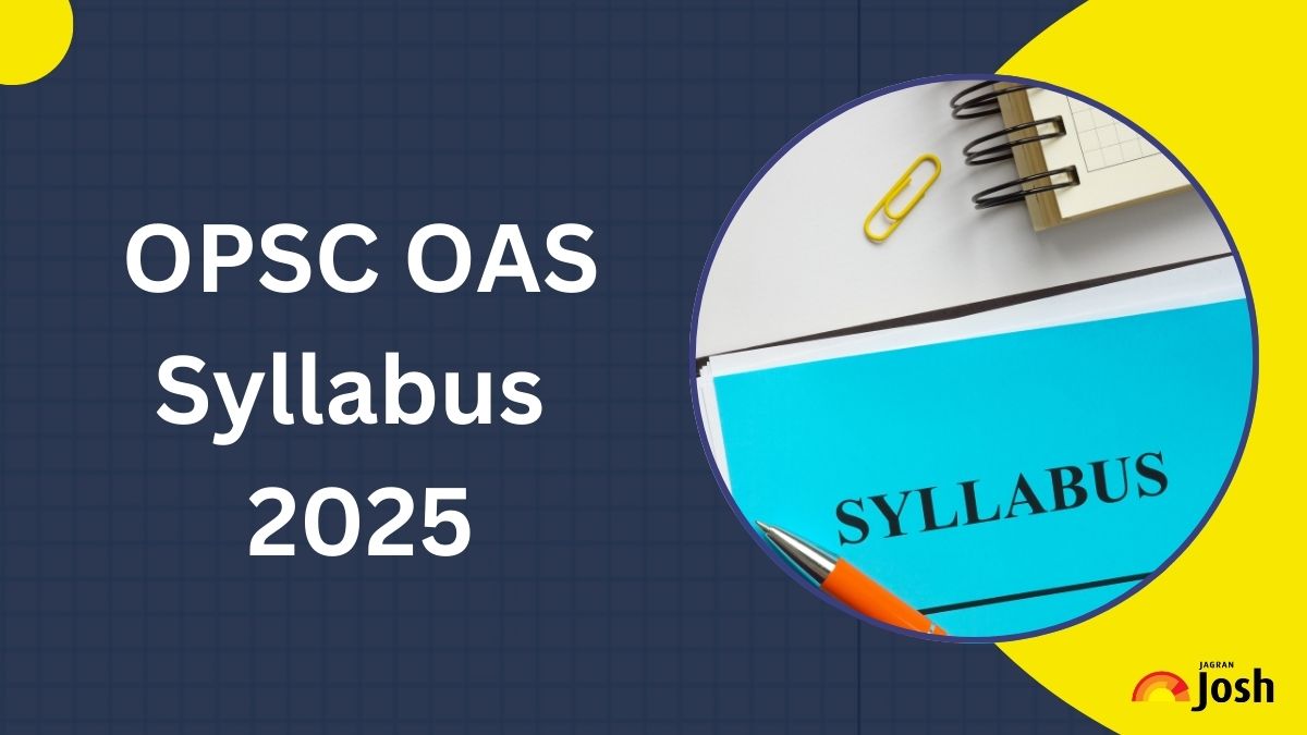 OPSC OAS Syllabus 2025: Download PDF for Prelims and Mains