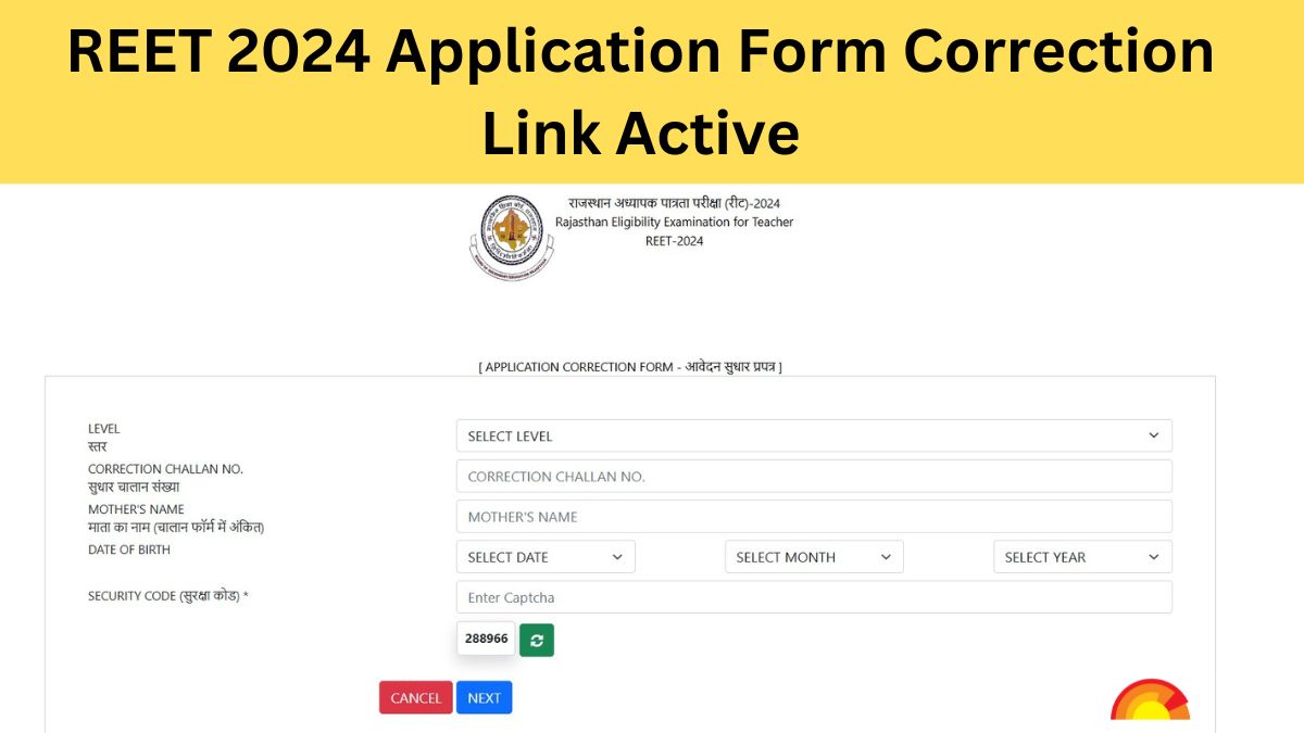 REET 2024 Correction Window Now Open: Know What Details Can Be Changed Before January 19