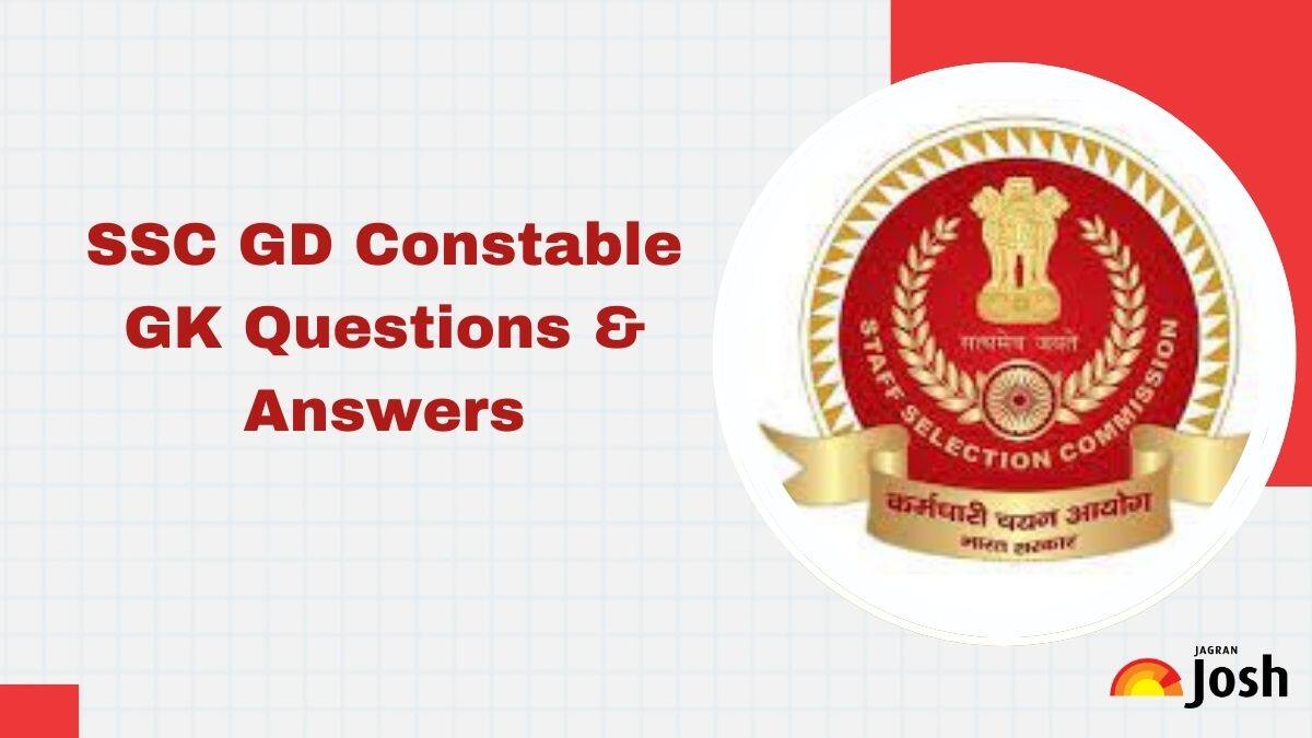 SSC GD GK Questions 2025: Check Most Expected Questions with Answers, Download PDF