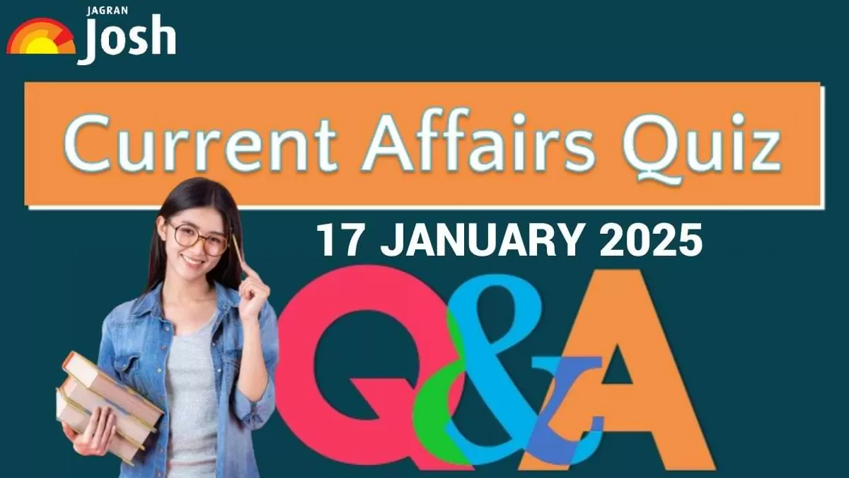 daily current affairs quiz 17 January 2025