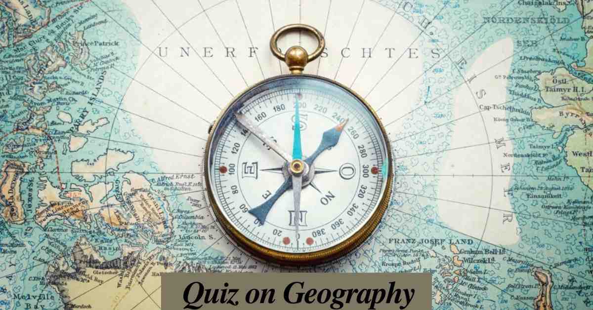 General Knowledge Questions on Geography: Check 50+ Simple GK Questions and Answers 
