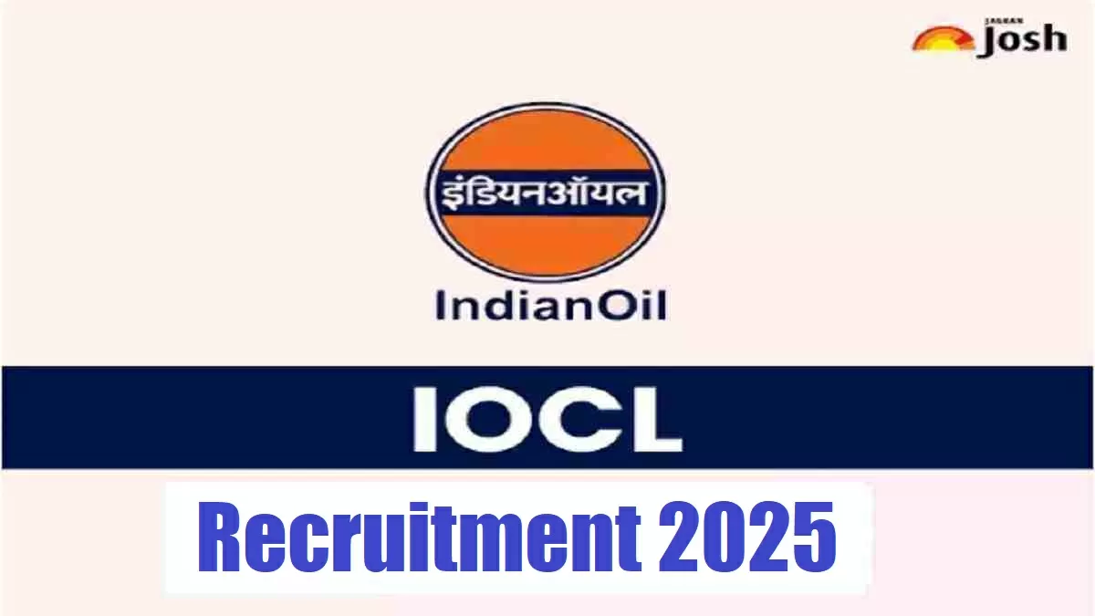 Get all details for IOCL Recruitment 2025 here apply online