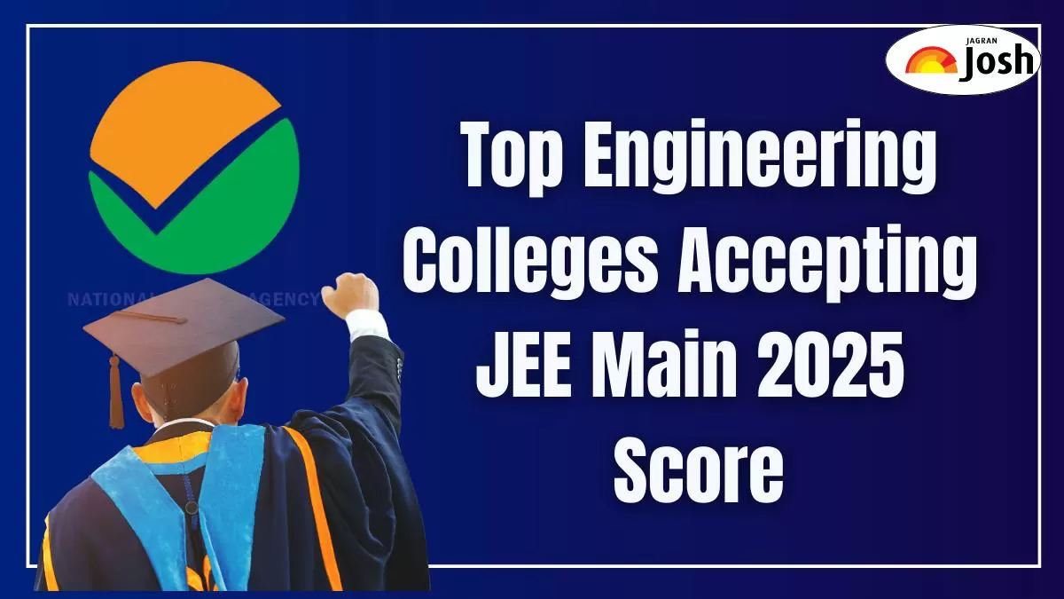 Top Engineering Colleges Accepting JEE Main 2025 Score: Check complete list here