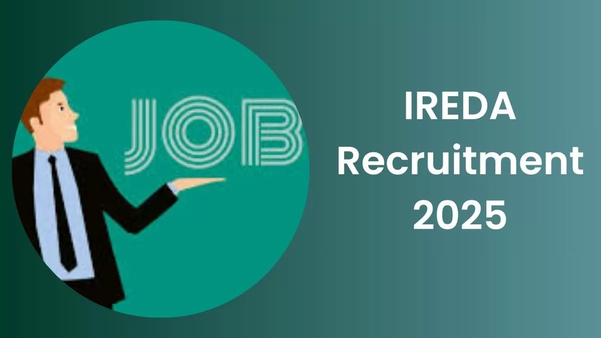 IREDA Recruitment 2025: भारतीय अक्षय ऊर्जा विकास एजेंसी में मैनेजर सहित विभिन्न पदों पर निकली भर्ती, यहाँ देखें विवरण