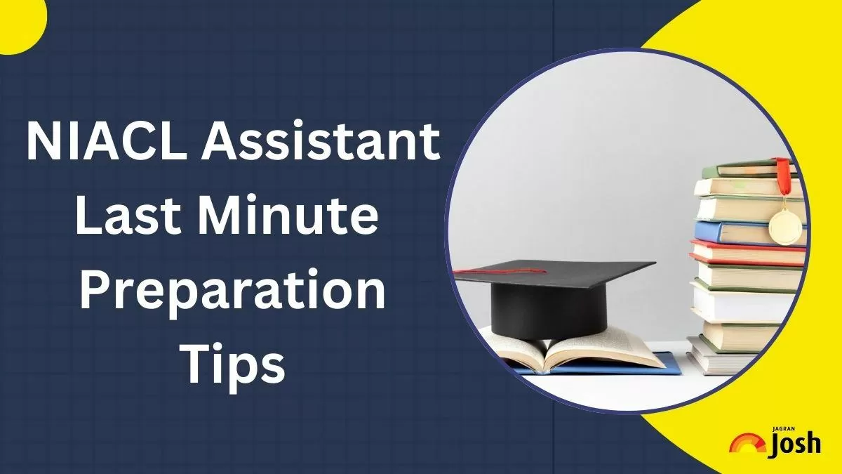NIACL Assistant Last Minute Tips
