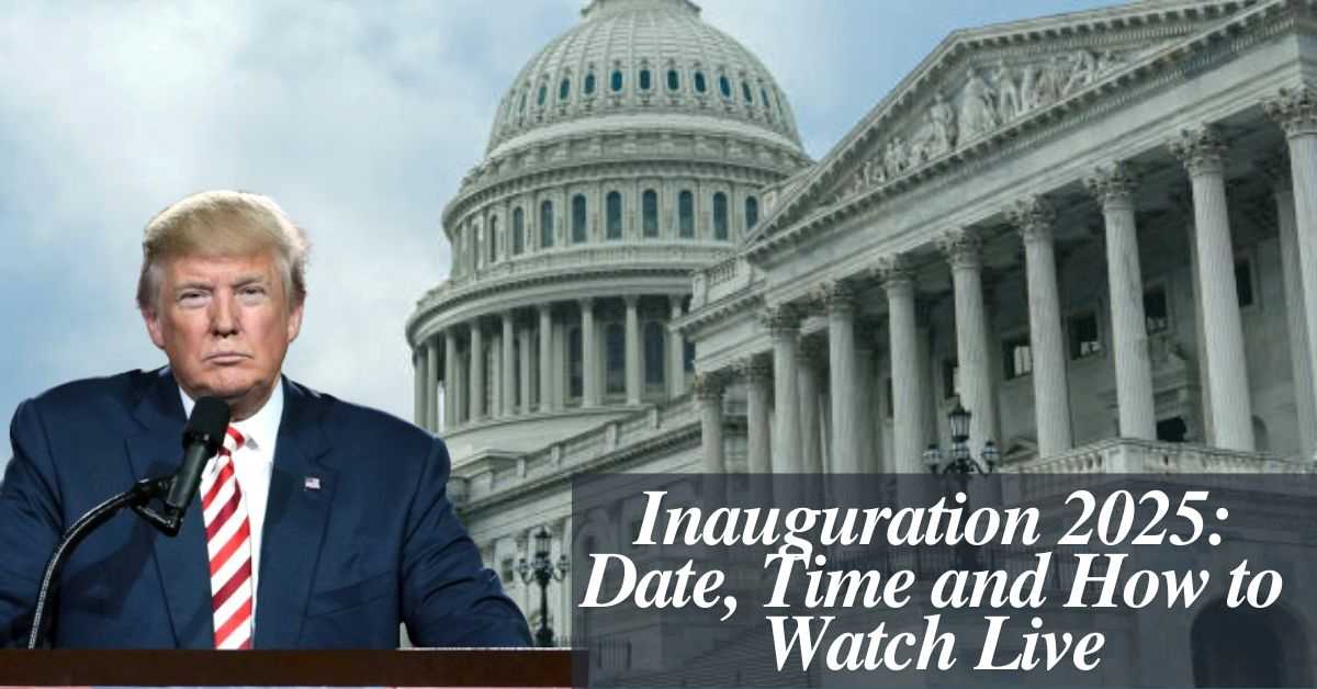 Donald Trump Inauguration 2025 U.S. President Speech Date, Time and