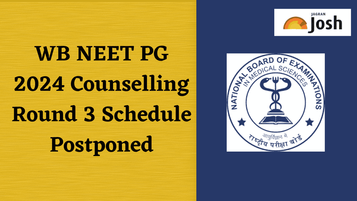 WB NEET PG 2024 Counselling Round 3 Schedule Postponed.