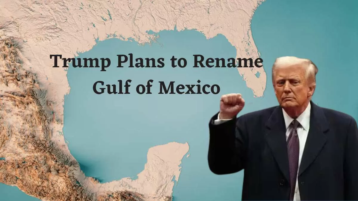 The Gulf of Mexico, which Trump intends to rename, is an essential waterbody for North America.