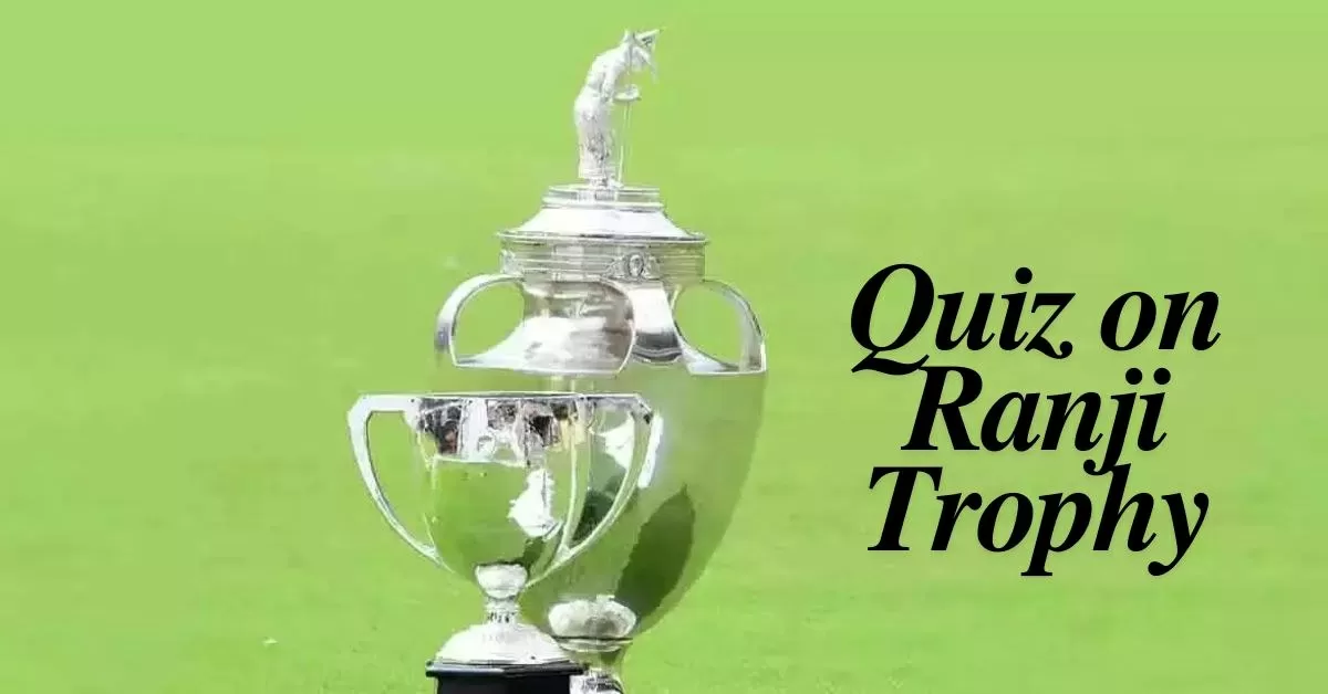 GK Quiz on Ranji Trophy
