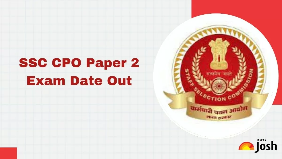 SSC CPO Paper 2 Exam Date 2025 Announced for March 8