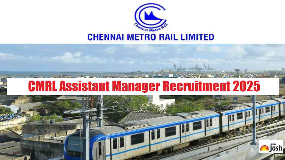 CMRL AM Recruitment 2025 for Assistant Manager Posts: Check Eligibility, Application Process, Salary And More 