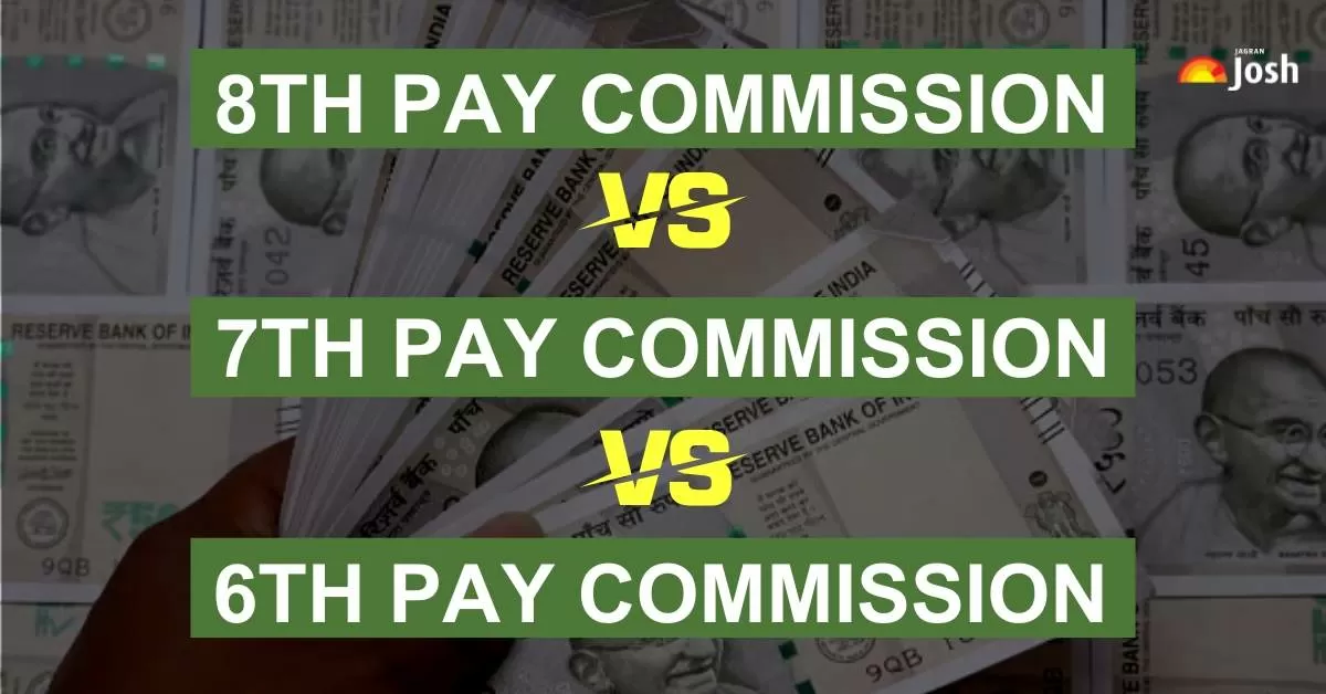 8th pay vs 7th pay vs 6th pay commission