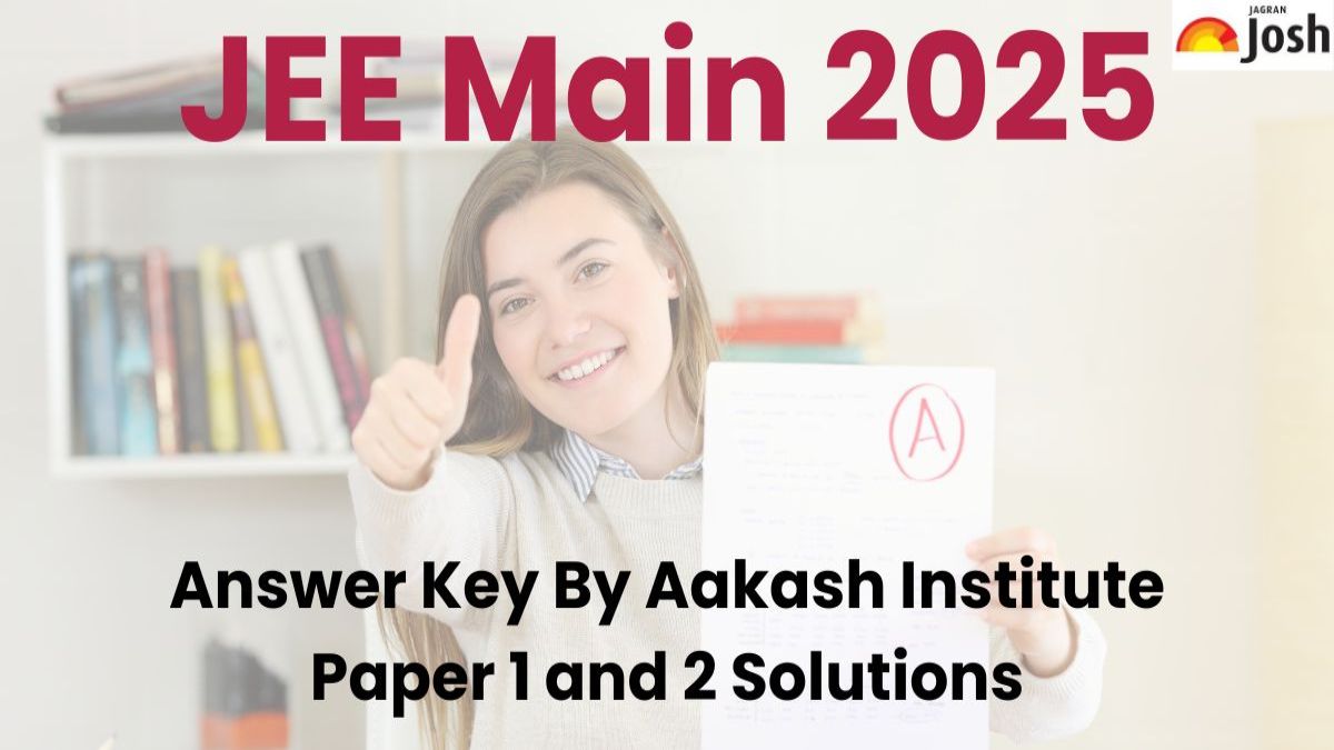 JEE Main Session 1 Answer Key 2025 By Aakash Institute: Check Shift 1, 2 Answer Key, Download PDF