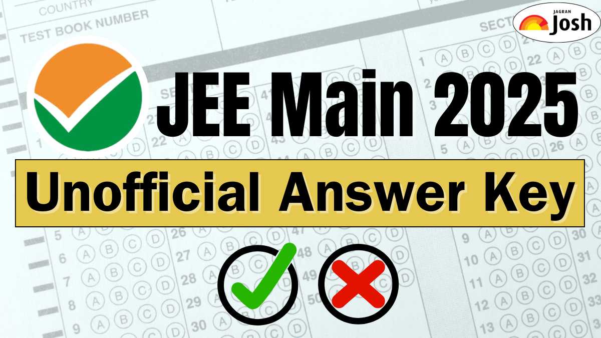 JEE Main Unofficial Answer Key 2025 Session 1: Physics, Chemistry and Maths Solutions, Download PDF