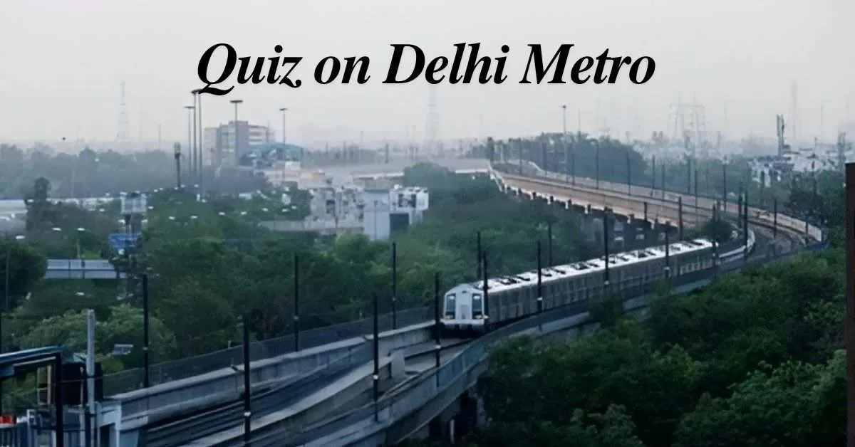 GK Quiz on Delhi Metro