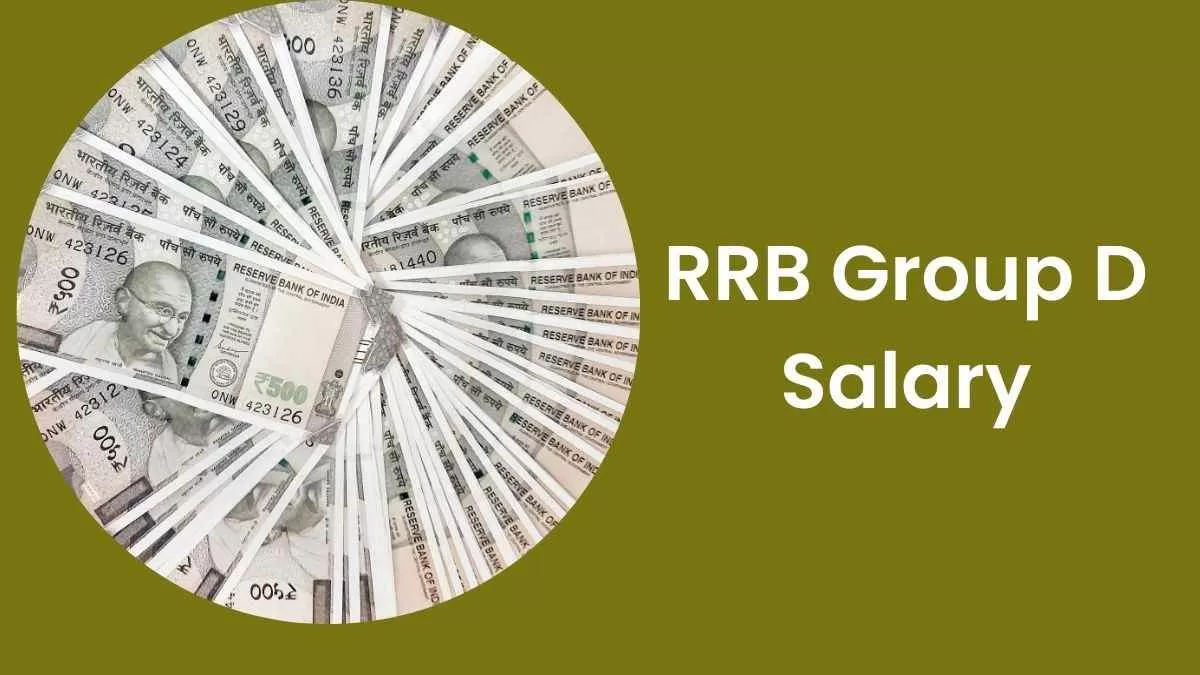 RRB Group D Salary: भारतीय रेलवे ग्रुप डी को जानें कितनी मिलती है इन हैण्ड सैलरी 