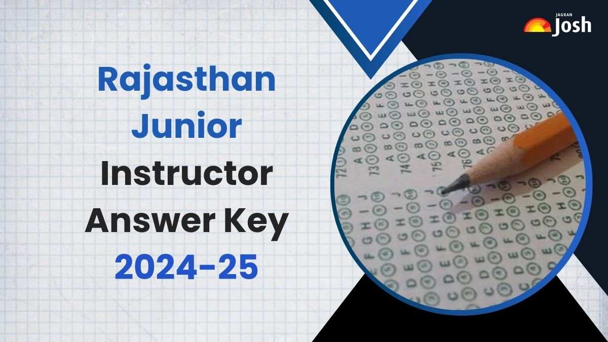 Rajasthan Junior Instructor Answer Key 2024-25 OUT: जूनियर इंस्ट्रक्टर परीक्षा की उत्तर कुंजी जारी, यहां से डाउनलोड करें PDF