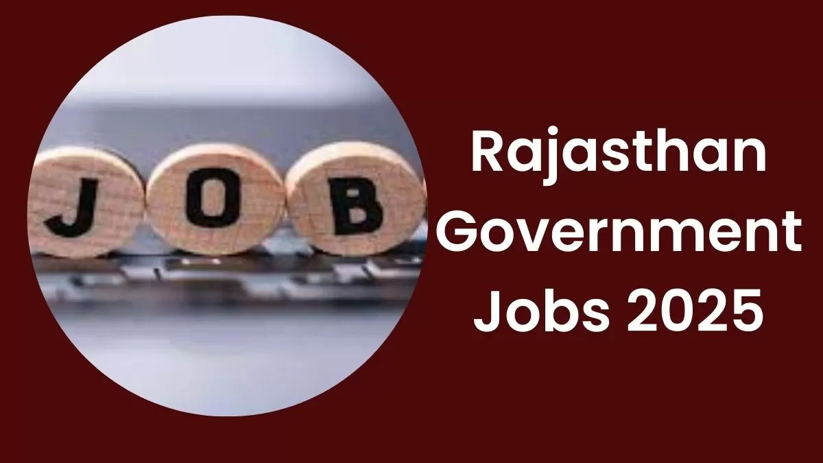 Rajasthan Government Jobs 2025: राजस्थान में इस वर्ष कौन कौन सी सरकारी नौकरियों की होगी भर्ती, यहाँ देखें लिस्ट  