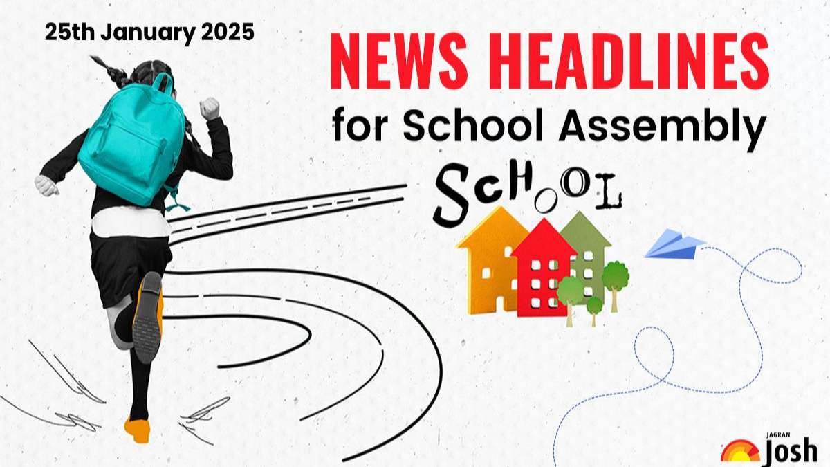 School Assembly Headlines for 25th January: National, International & Sports News Update