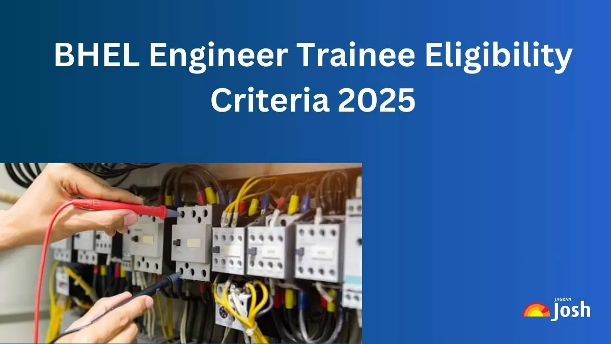 BHEL Engineer Trainee Eligibility 2025 with Age & Educational Qualification